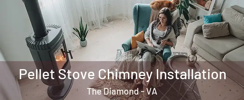 Pellet Stove Chimney Installation The Diamond - VA