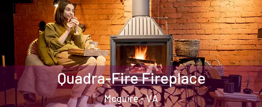 Quadra-Fire Fireplace Mcguire - VA