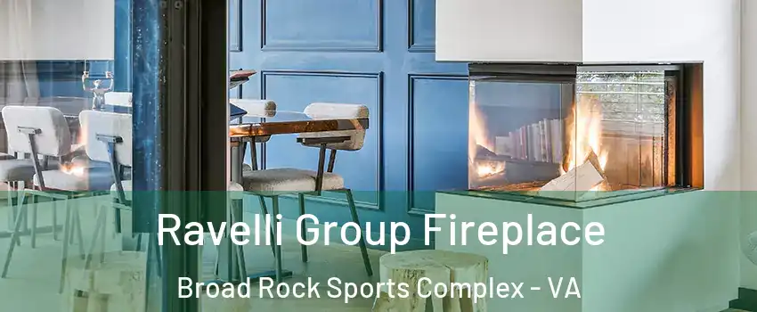 Ravelli Group Fireplace Broad Rock Sports Complex - VA