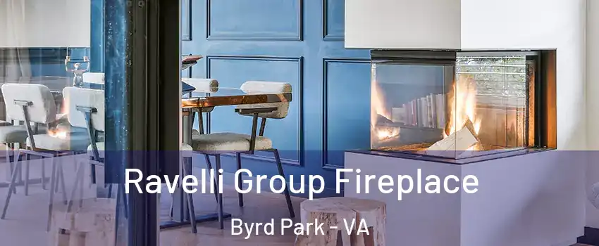 Ravelli Group Fireplace Byrd Park - VA