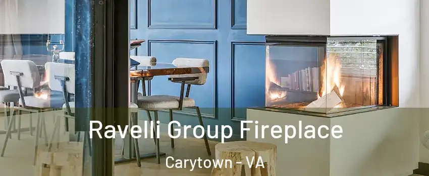 Ravelli Group Fireplace Carytown - VA