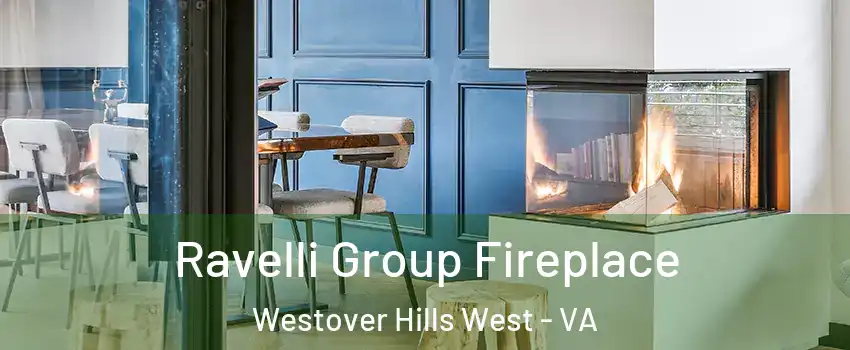 Ravelli Group Fireplace Westover Hills West - VA