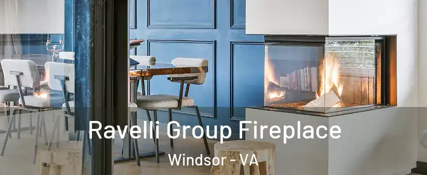 Ravelli Group Fireplace Windsor - VA