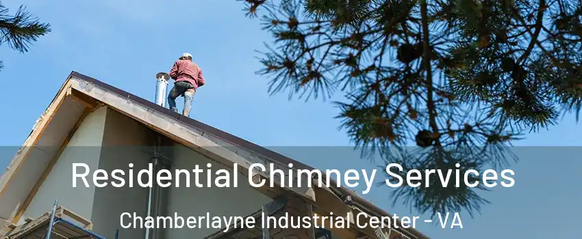 Residential Chimney Services Chamberlayne Industrial Center - VA