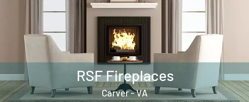 RSF Fireplaces Carver - VA