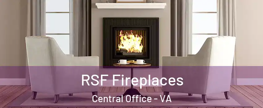 RSF Fireplaces Central Office - VA