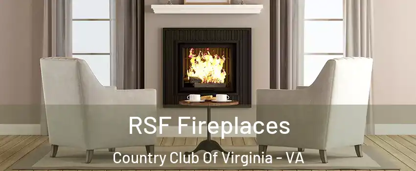 RSF Fireplaces Country Club Of Virginia - VA