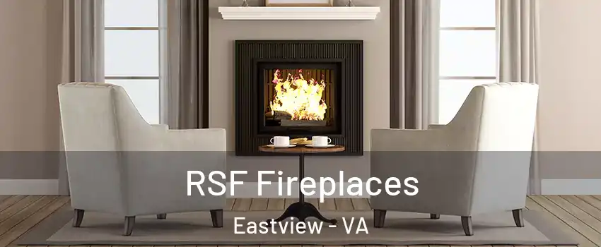 RSF Fireplaces Eastview - VA