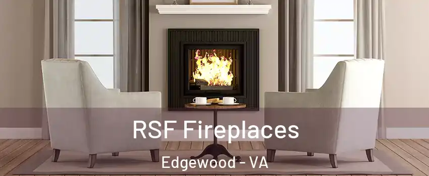 RSF Fireplaces Edgewood - VA