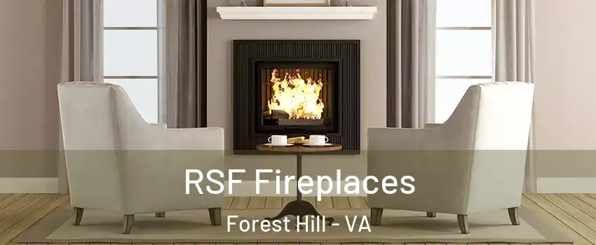 RSF Fireplaces Forest Hill - VA