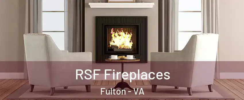 RSF Fireplaces Fulton - VA