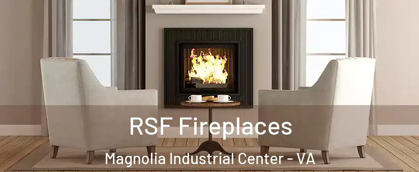 RSF Fireplaces Magnolia Industrial Center - VA