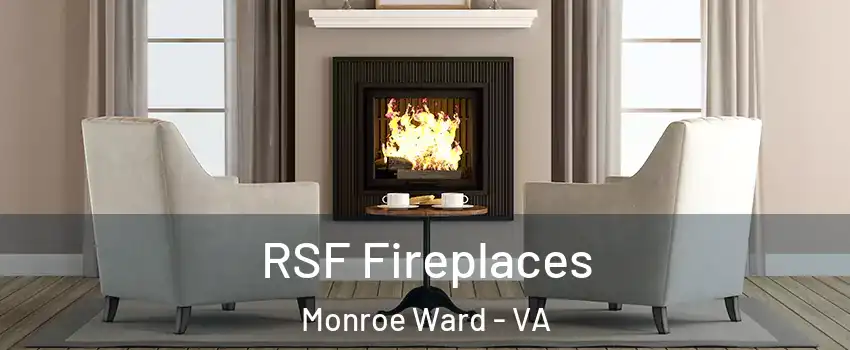 RSF Fireplaces Monroe Ward - VA