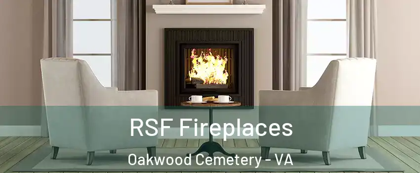 RSF Fireplaces Oakwood Cemetery - VA