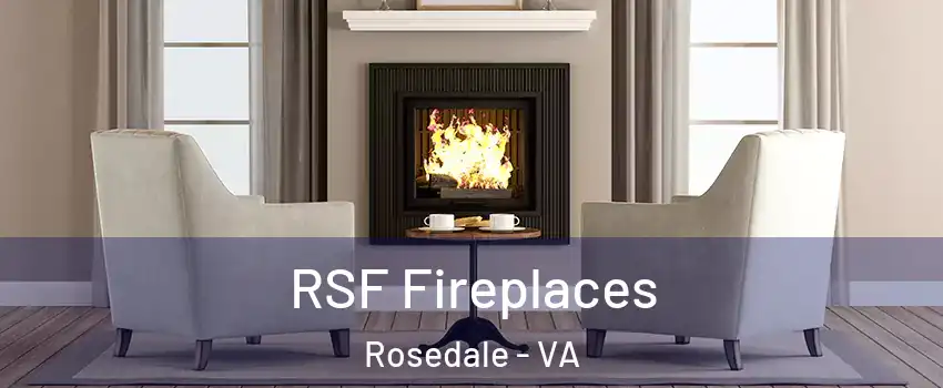 RSF Fireplaces Rosedale - VA