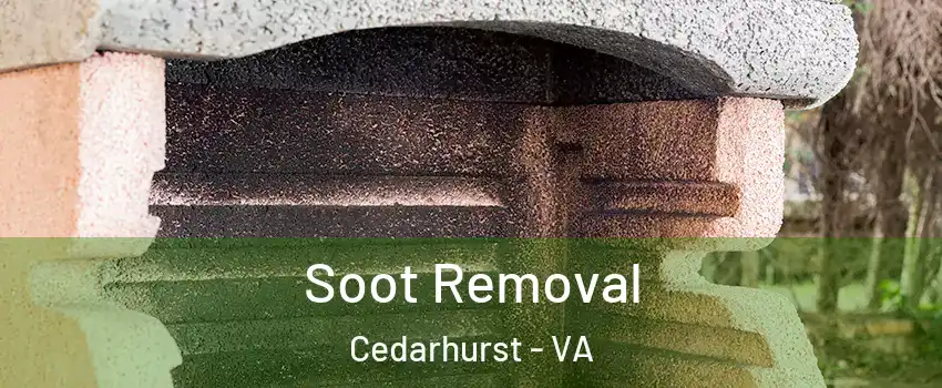 Soot Removal Cedarhurst - VA