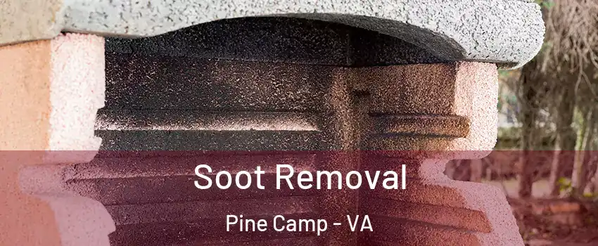 Soot Removal Pine Camp - VA