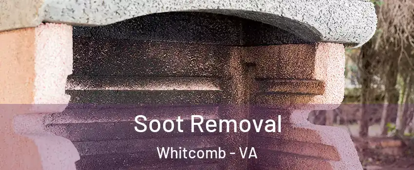 Soot Removal Whitcomb - VA