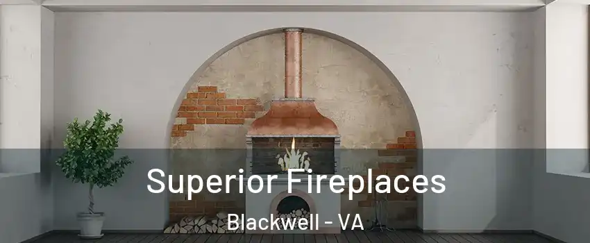 Superior Fireplaces Blackwell - VA