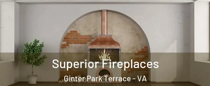 Superior Fireplaces Ginter Park Terrace - VA