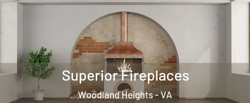 Superior Fireplaces Woodland Heights - VA