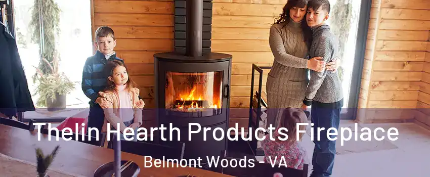 Thelin Hearth Products Fireplace Belmont Woods - VA