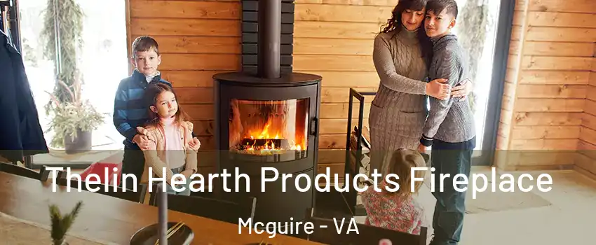 Thelin Hearth Products Fireplace Mcguire - VA