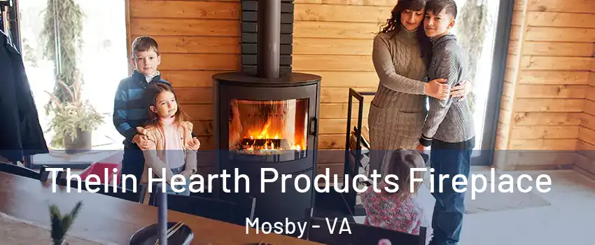 Thelin Hearth Products Fireplace Mosby - VA