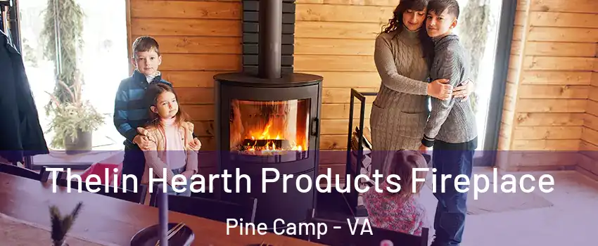 Thelin Hearth Products Fireplace Pine Camp - VA