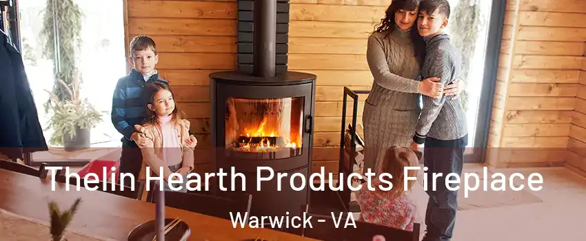 Thelin Hearth Products Fireplace Warwick - VA