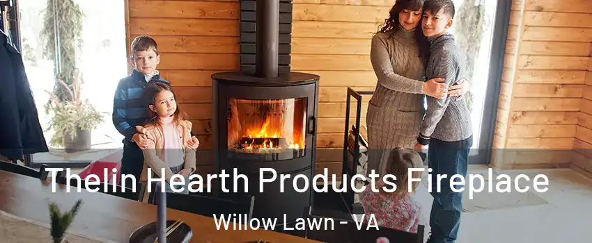 Thelin Hearth Products Fireplace Willow Lawn - VA