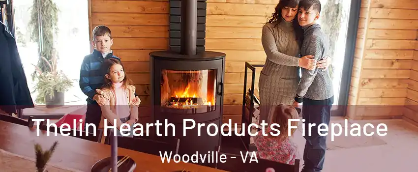 Thelin Hearth Products Fireplace Woodville - VA