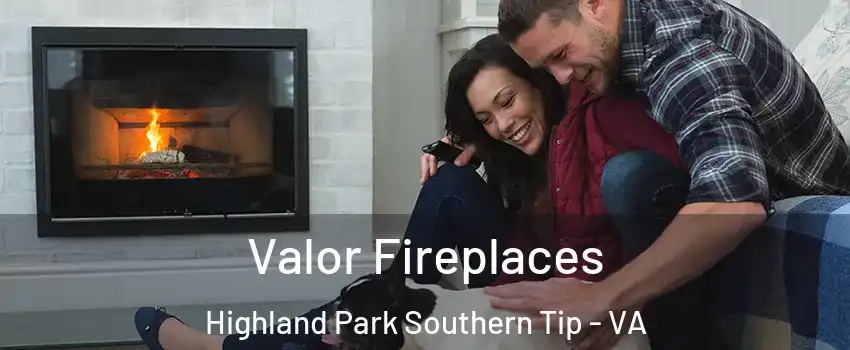 Valor Fireplaces Highland Park Southern Tip - VA