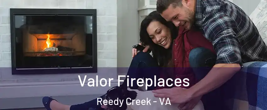 Valor Fireplaces Reedy Creek - VA