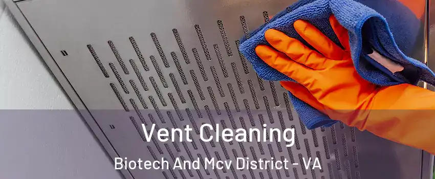 Vent Cleaning Biotech And Mcv District - VA