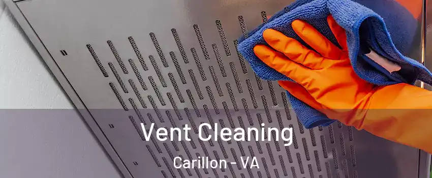 Vent Cleaning Carillon - VA