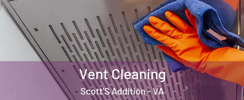 Vent Cleaning Scott'S Addition - VA