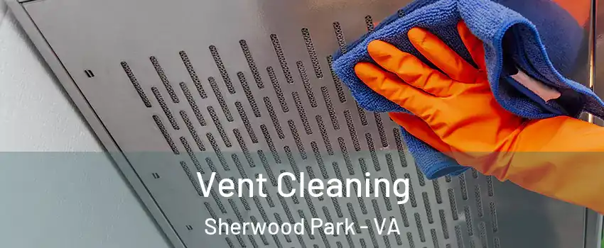 Vent Cleaning Sherwood Park - VA