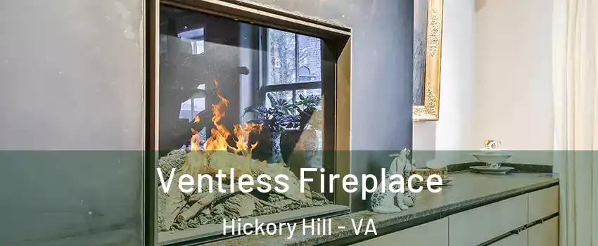 Ventless Fireplace Hickory Hill - VA