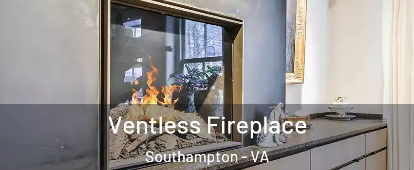 Ventless Fireplace Southampton - VA