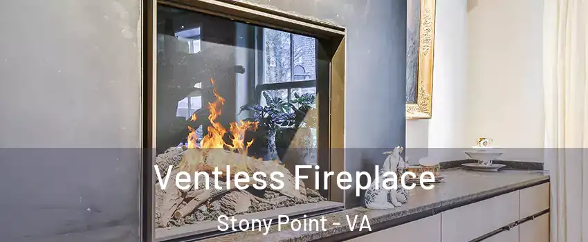 Ventless Fireplace Stony Point - VA