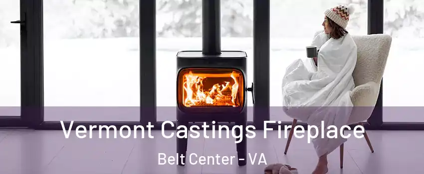 Vermont Castings Fireplace Belt Center - VA