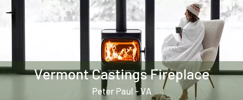 Vermont Castings Fireplace Peter Paul - VA