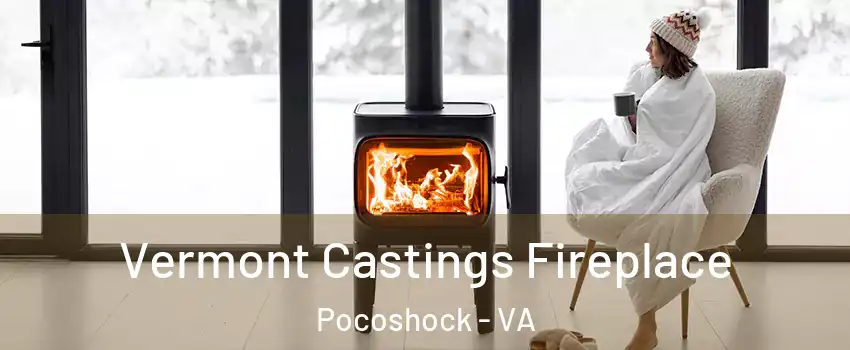 Vermont Castings Fireplace Pocoshock - VA