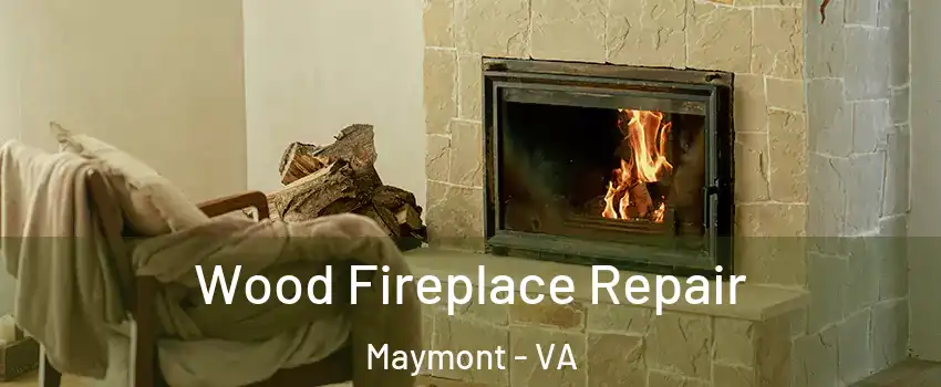 Wood Fireplace Repair Maymont - VA