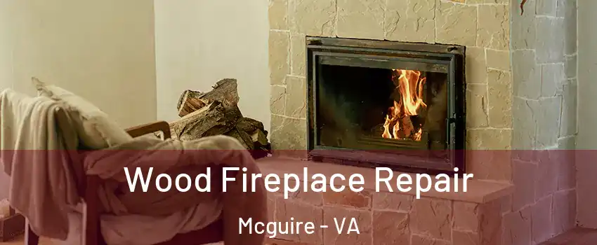 Wood Fireplace Repair Mcguire - VA