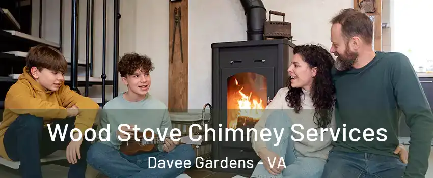 Wood Stove Chimney Services Davee Gardens - VA