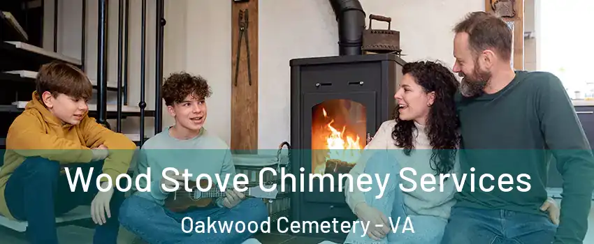 Wood Stove Chimney Services Oakwood Cemetery - VA