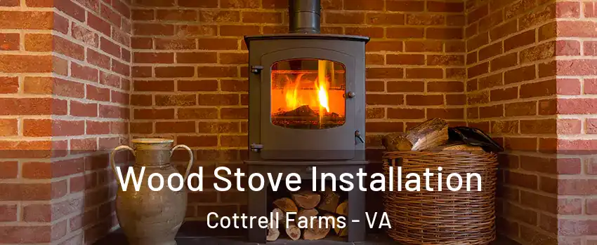 Wood Stove Installation Cottrell Farms - VA