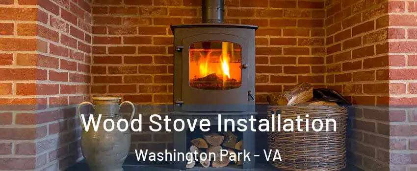 Wood Stove Installation Washington Park - VA